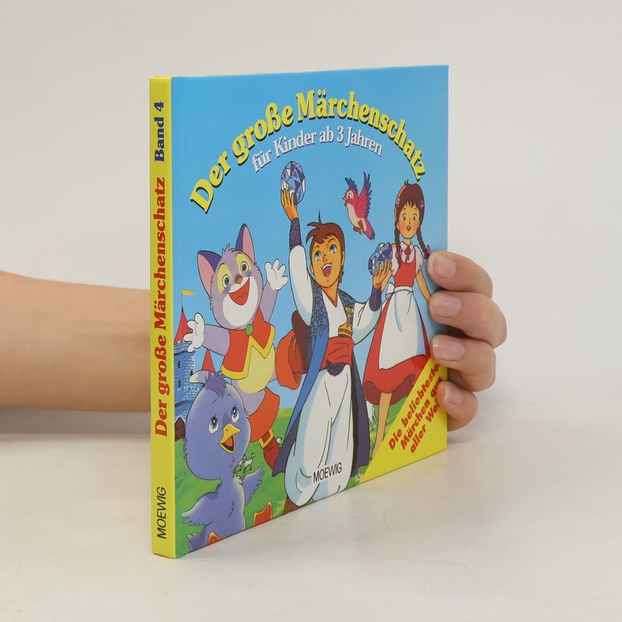 Autorenkollektiv Der große Märchenschatz 4. Für Kinder ab 3 Jahren