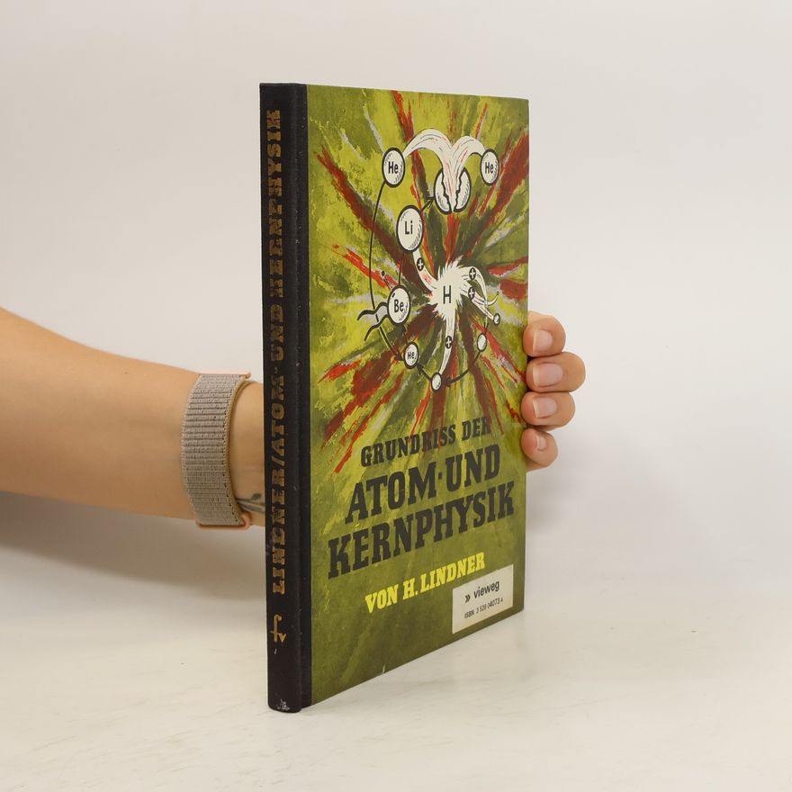 Helmut Lindner Grundriss der Atom- und Kernphysik