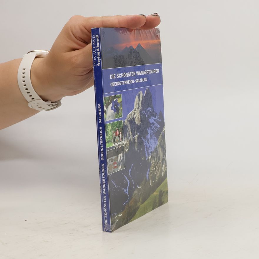 Autorenkollektiv Die schönsten Wandertouren Oberösterreich. Salzburg