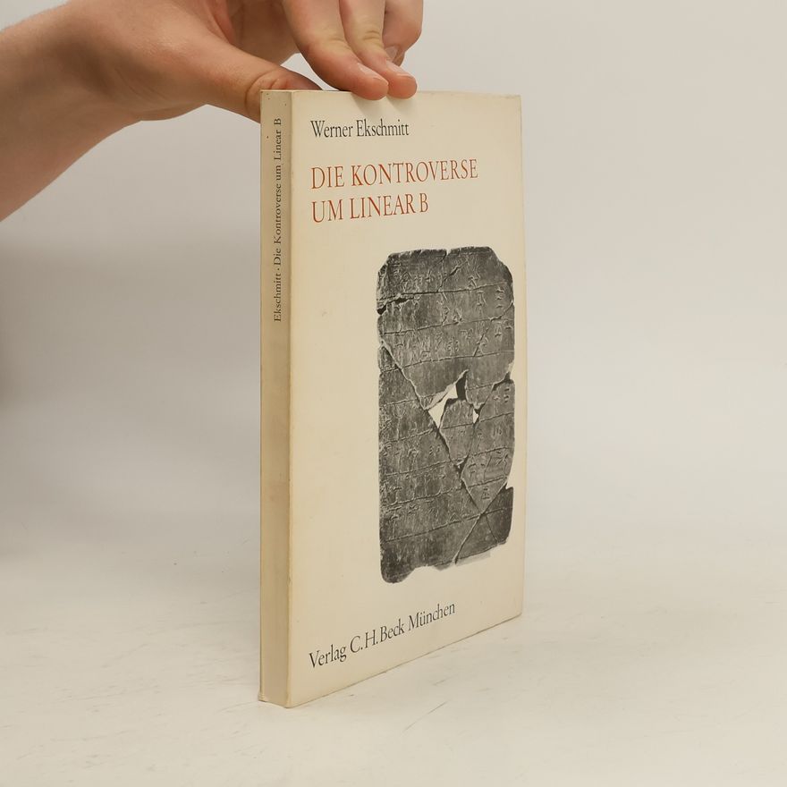 Werner Ekschmitt Die Kontroverse um Linear B