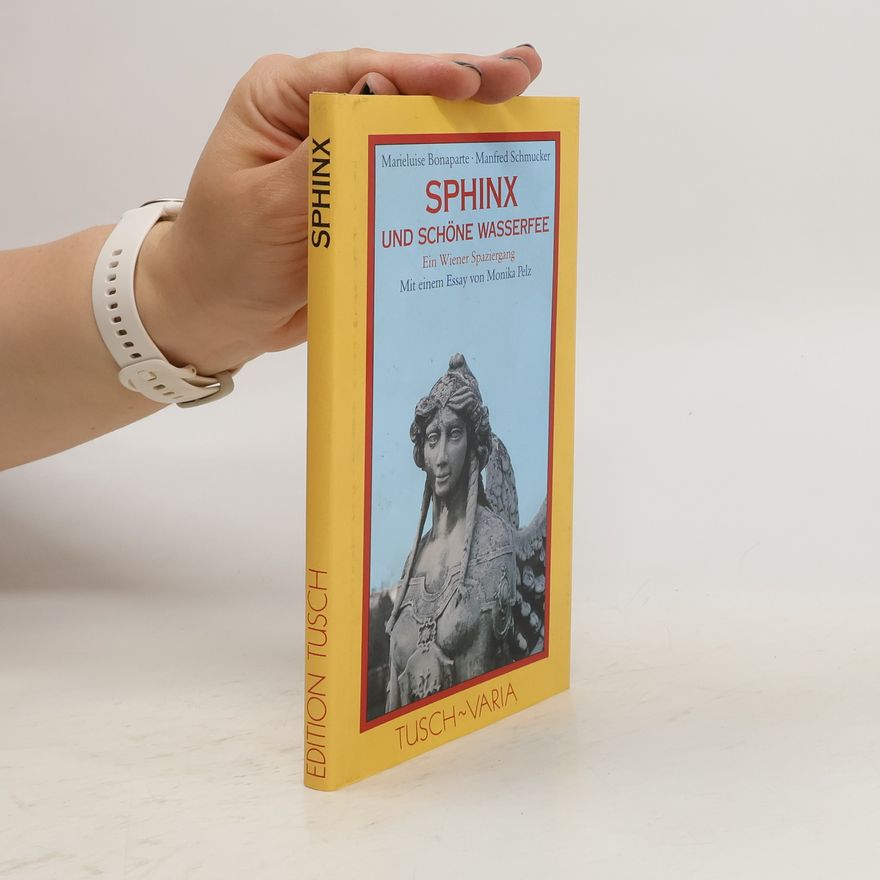 Marieluise Bonaparte Sphinx und schöne Wasserfee