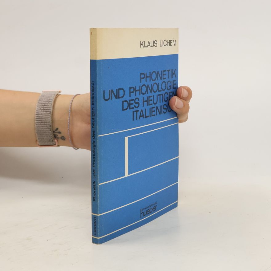 Klaus Lichem Phonetik und Phonologie des heutigen Italienisch