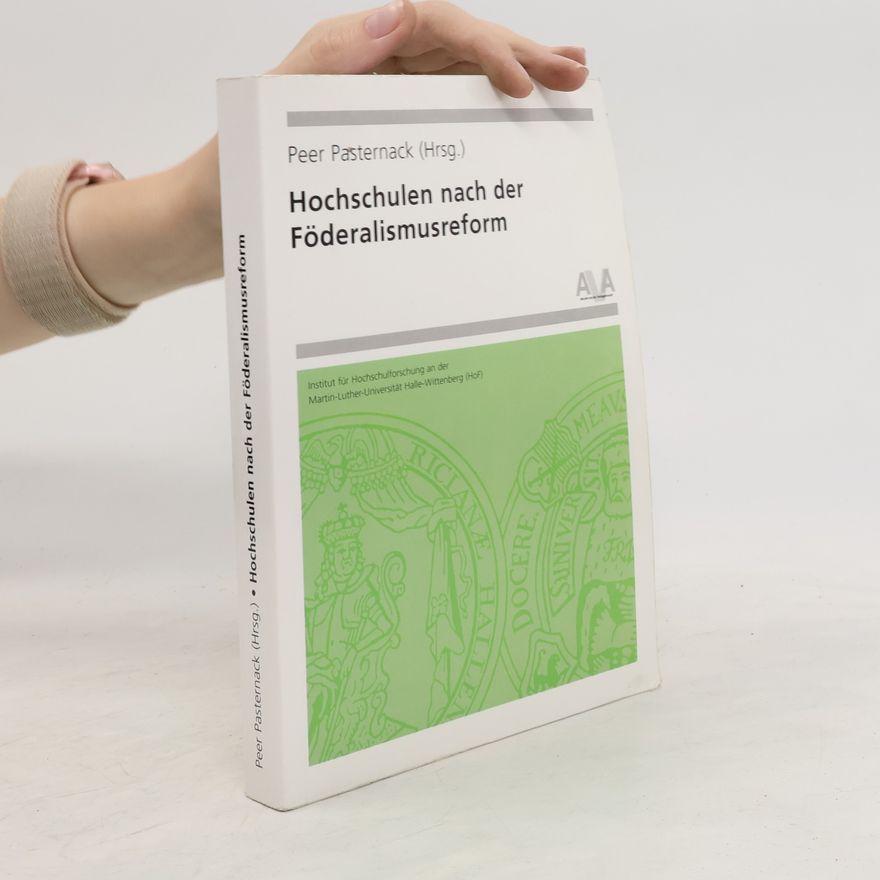 Peer Pasternack Hochschulen nach der Föderalismusreform
