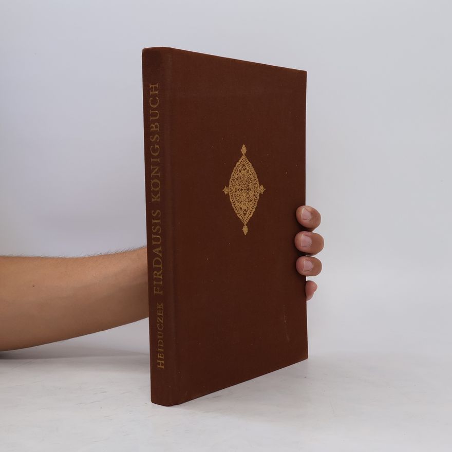 Werner Heiduczek Die schönsten Sagen aus Firdausis Königsbuch