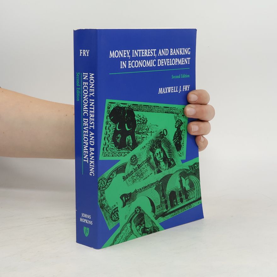 Maxwell J. Fry Money, Interest, and Banking in Economic Development