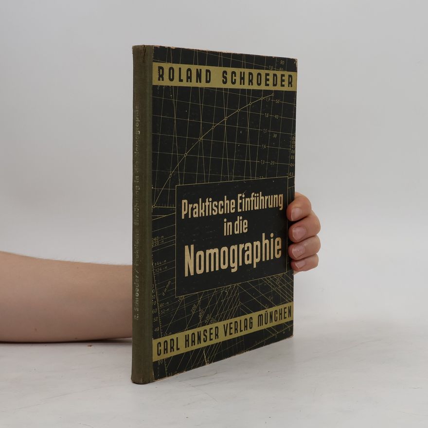 Roland Schroeder Praktische Einführung in die Nomographie