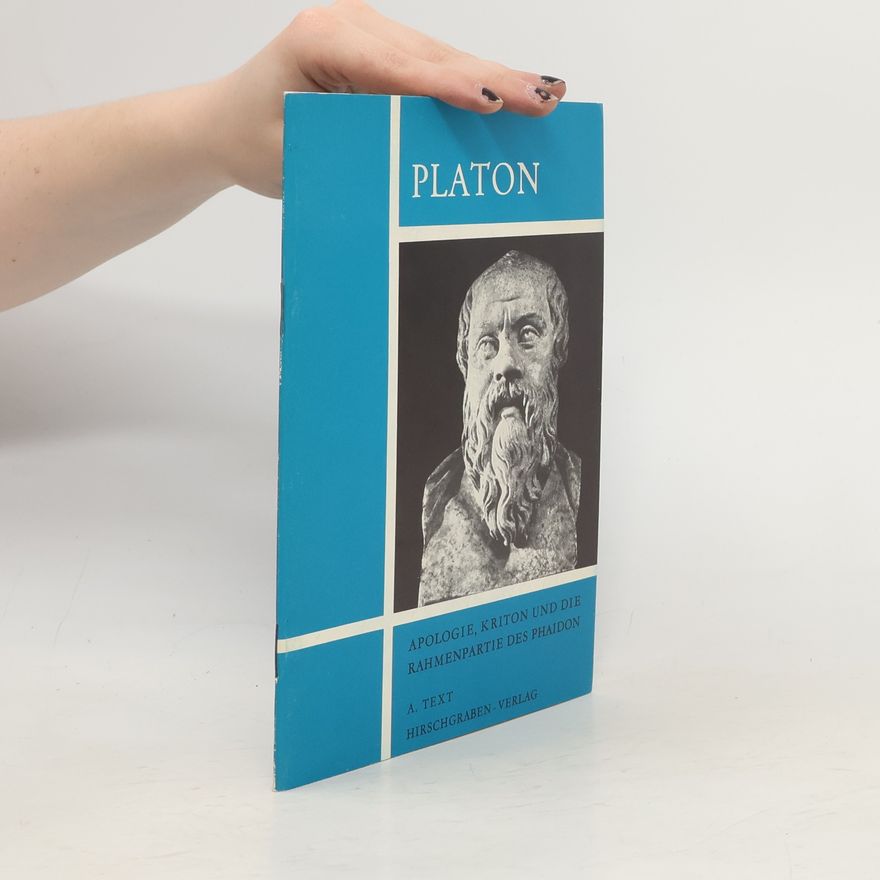 Platón Apologie, Kriton und die Rahmenpartie des Phaidon