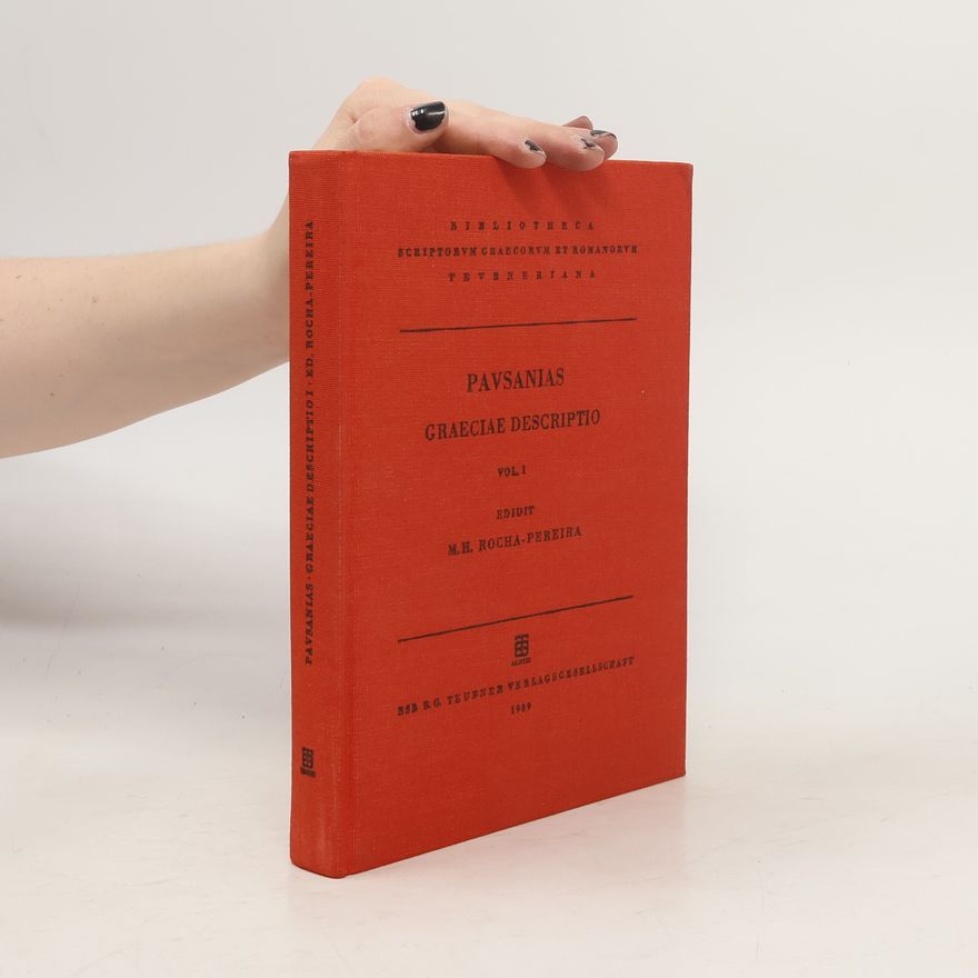 Pausanias Pausaniae Graeciae descriptio. Vol. I, libri I-IV