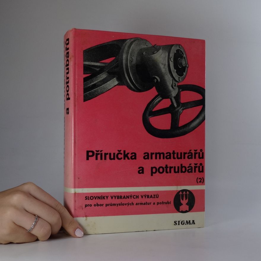 Václav Ondrášek Příručka armaturářů a potrubářů