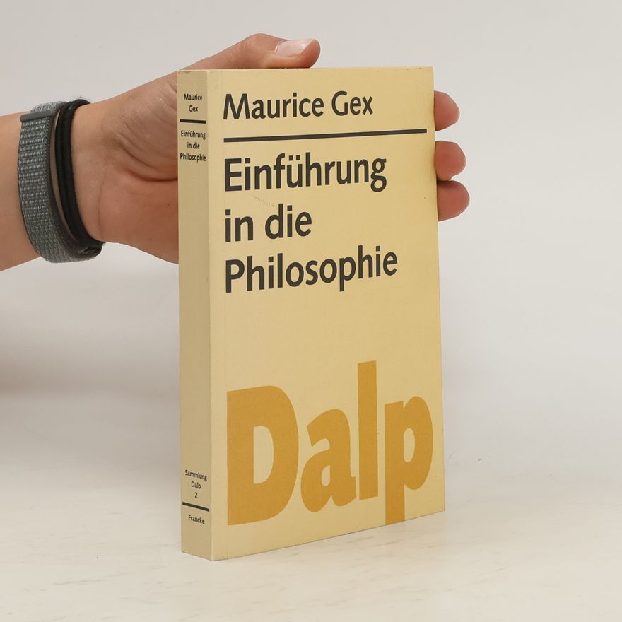 Maurice Gex Einführung in die Philosophie