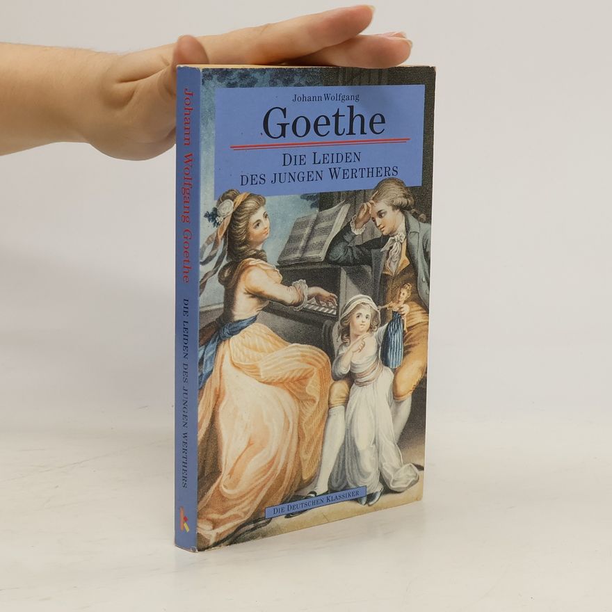 Johann Wolfgang von Goethe Die Leiden des jungen Werthers