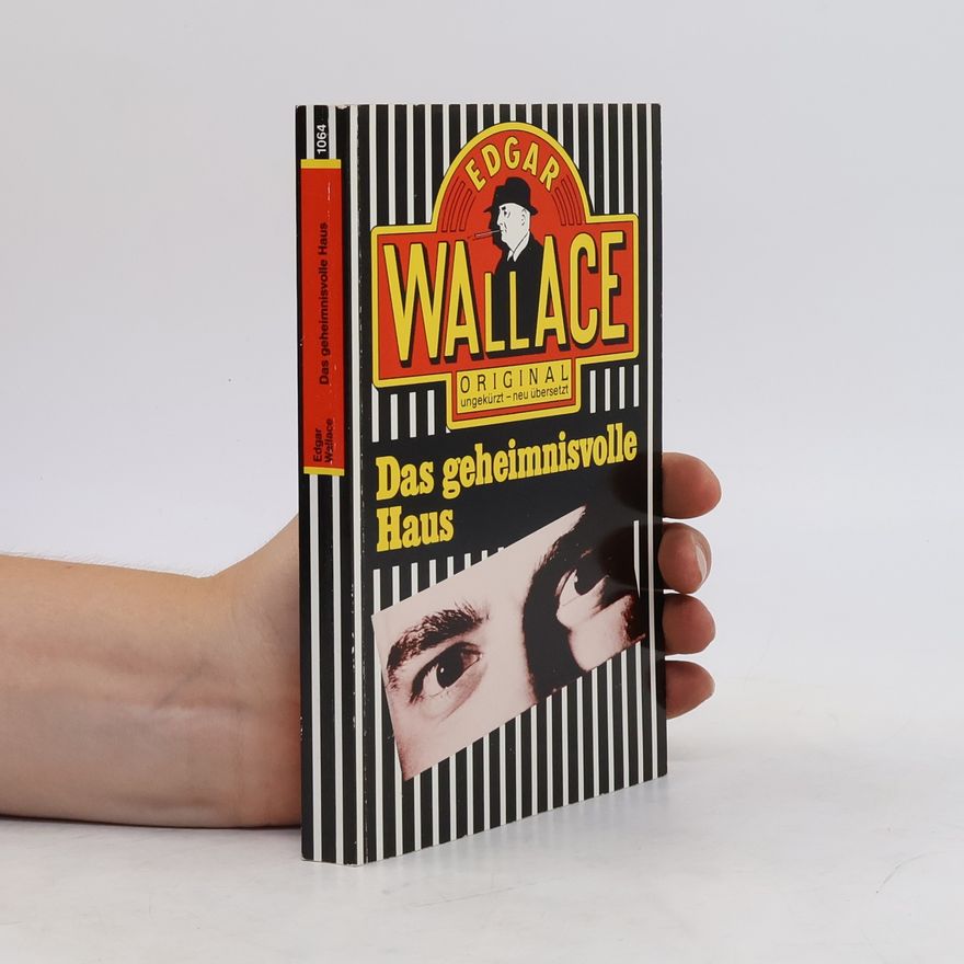 Edgar Wallace Das geheimnisvolle Haus