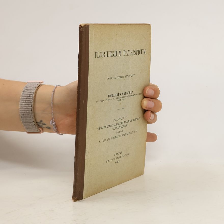 Gerardus Rauschen Florilegium patristicum