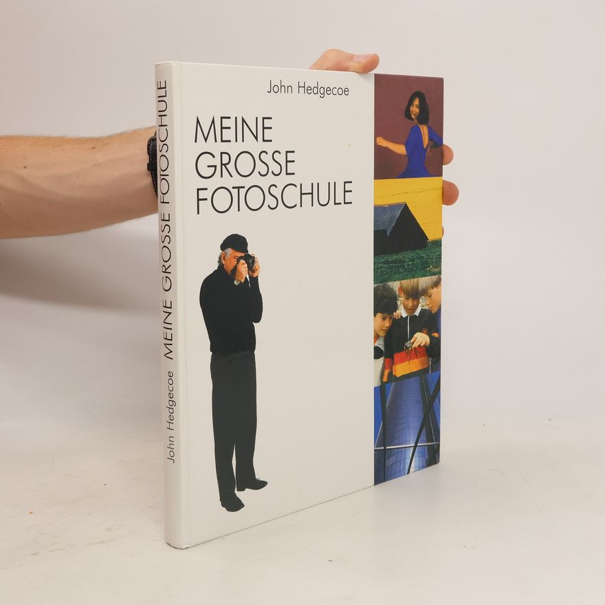 John Hedgecoe Meine grosse Fotoschule