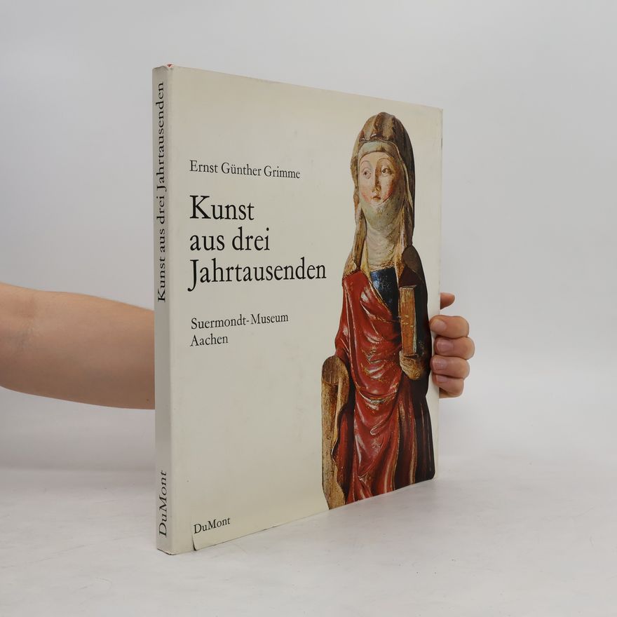 Ernst Günther Grimme Kunst aus drei Jahrtausenden