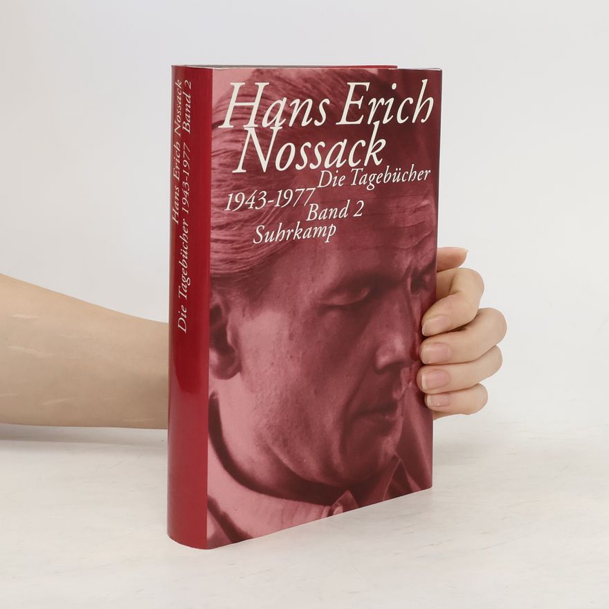 Hans Erich Nossack Die Tagebücher 1943-1977. Band 2