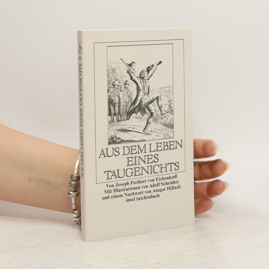 Josef Freiherr von Eichendorff Aus dem Leben eines Taugenichts