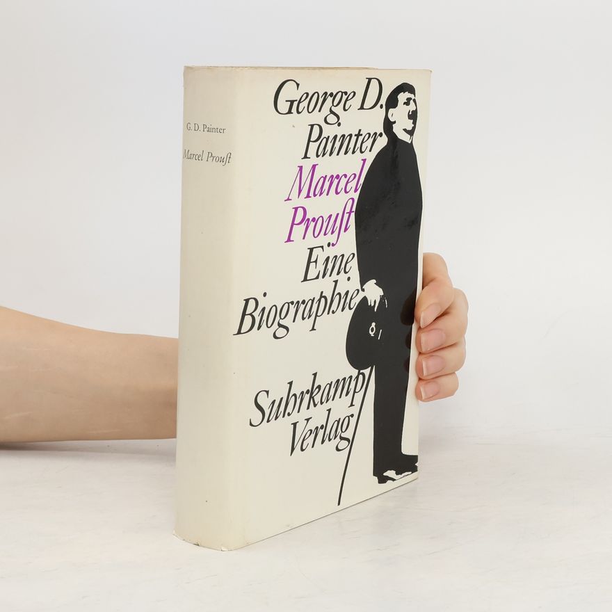 Autorenkollektiv G. D. Painter. Marcel Proust. Eine Biographie