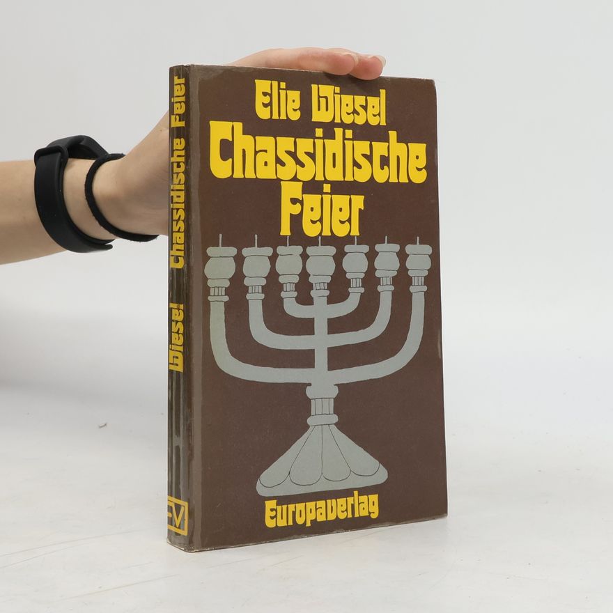 Elie Wiesel Chassidische Feier