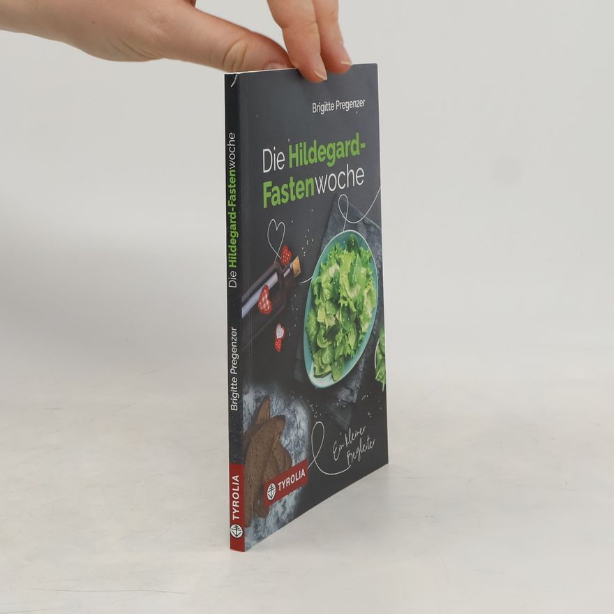 Brigitte Pregenzer Die Hildegard-Fastenwoche