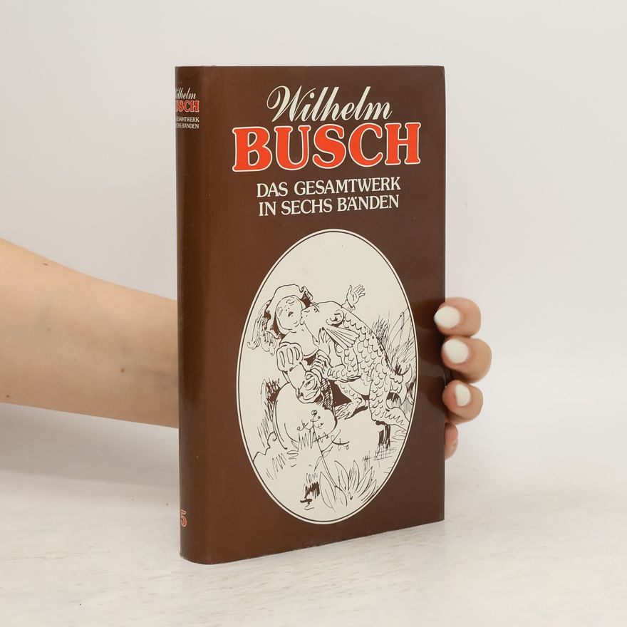 Wilhelm Busch Das Gesamtwerk in sechs Bänden 5