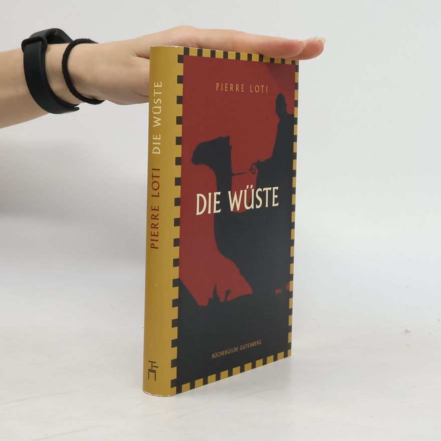 Pierre Loti Die Wüste