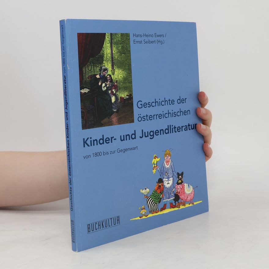 Hans Heino Ewers Geschichte der österreichischen Kinder- und Jugendliteratur vom 18. Jahrhundert bis zur Gegenwart