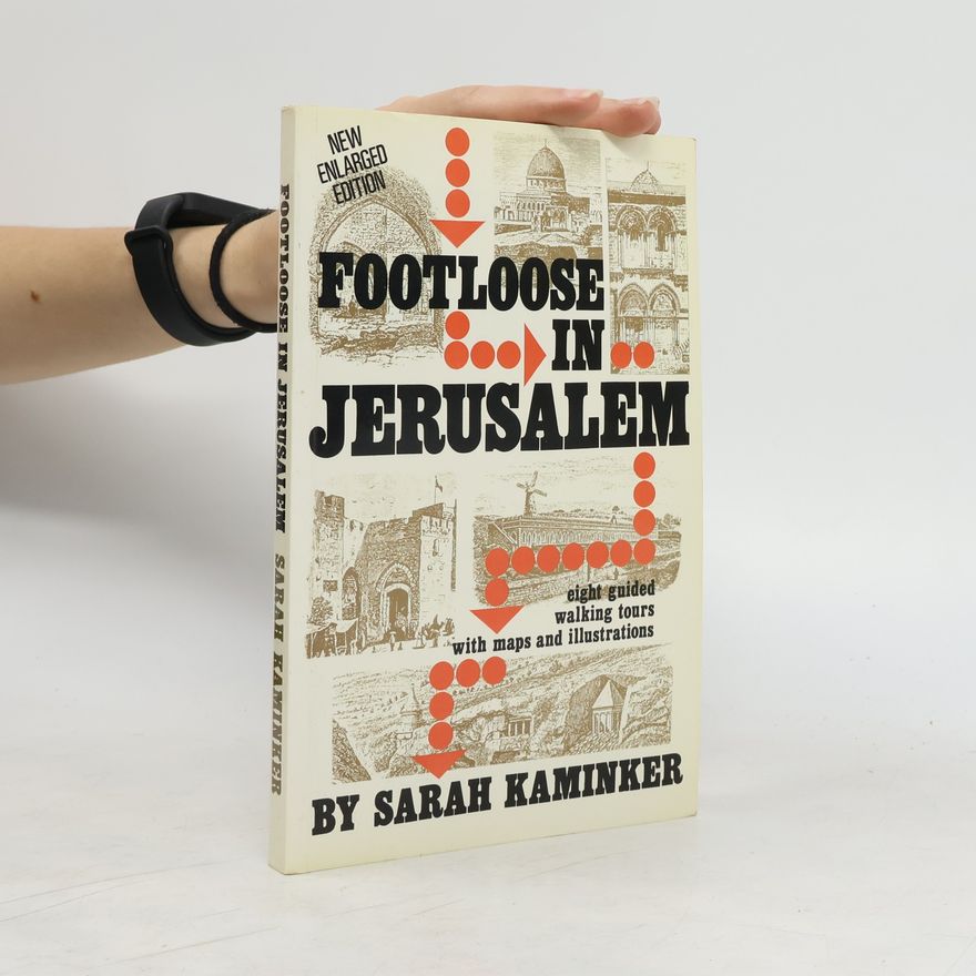 Sarah Kaminker Footloose in Jerusalem