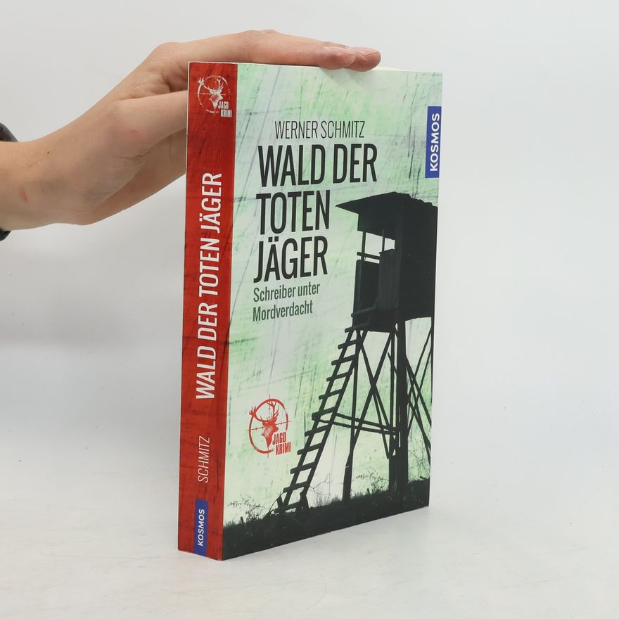 Werner Schmitz Wald der toten Jäger