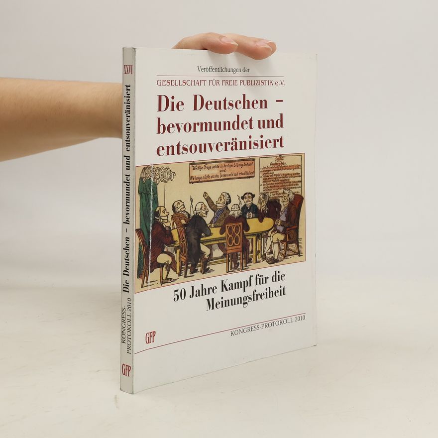Autorenkollektiv Die Deutschen - bevormundet und entsouveränisiert