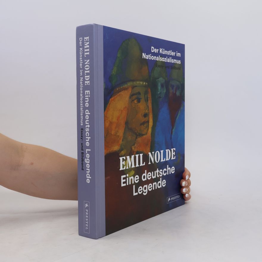 Bernhard Fulda Emil Nolde. Eine deutsche Legende. Essay- und Bildband