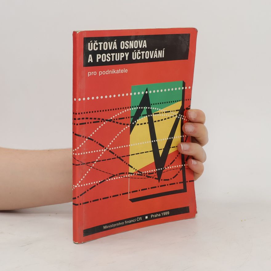 Kolektiv autorů Účtová osnova a postupy účtování pro podnikatele