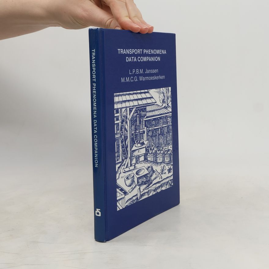 Marinus Maria Cornelis Gerardus Warmoeskerken Transport Phenomena Data Companion