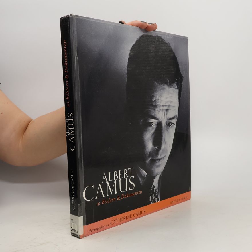 Catherine Camus Albert Camus in Bildern & Dokumenten