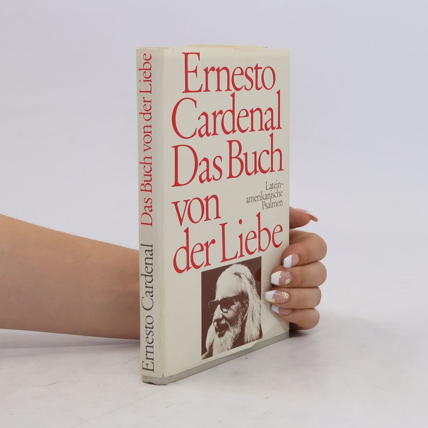 Ernesto Cardenal Das Buch von der Liebe