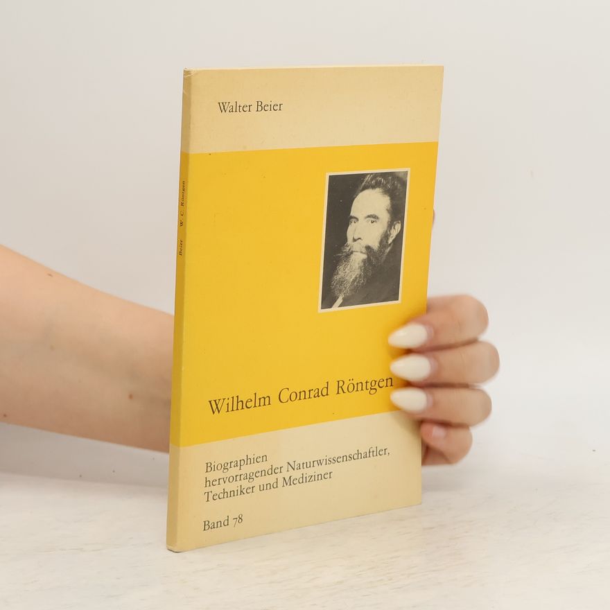 Walter Beier Wilhelm Conrad Röntgen