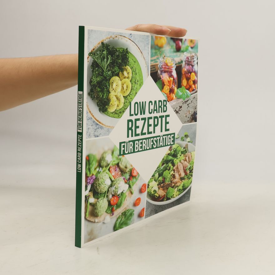Autorenkollektiv Low Carb Rezepte für Berufstätige