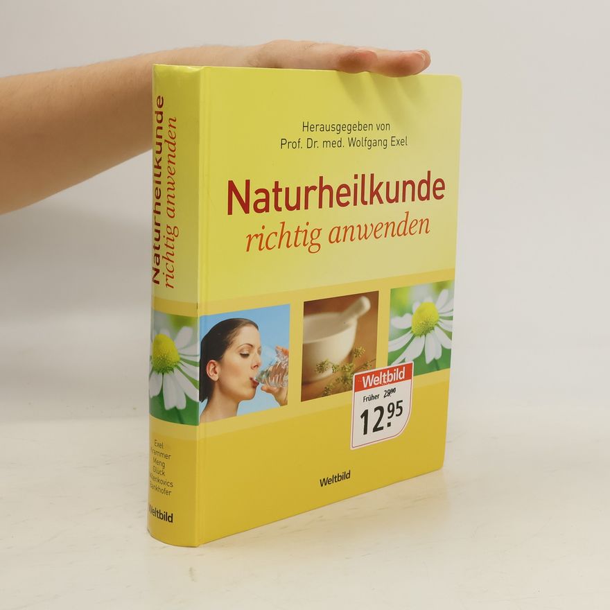 Wolfgang Exel Naturheilkunde richtig anwenden