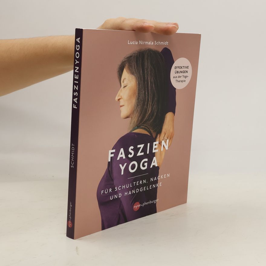 Lucia N. Schmidt Faszien-Yoga für Schultern, Nacken und Handgelenke