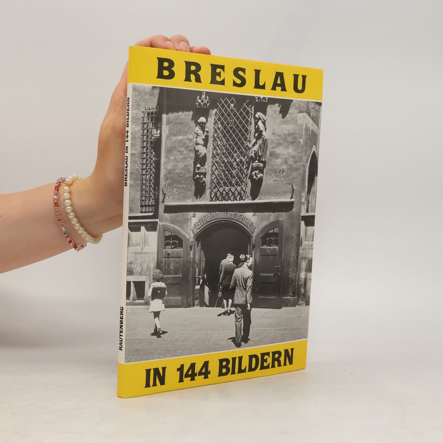 Autorenkollektiv Breslau in 144 Bildern