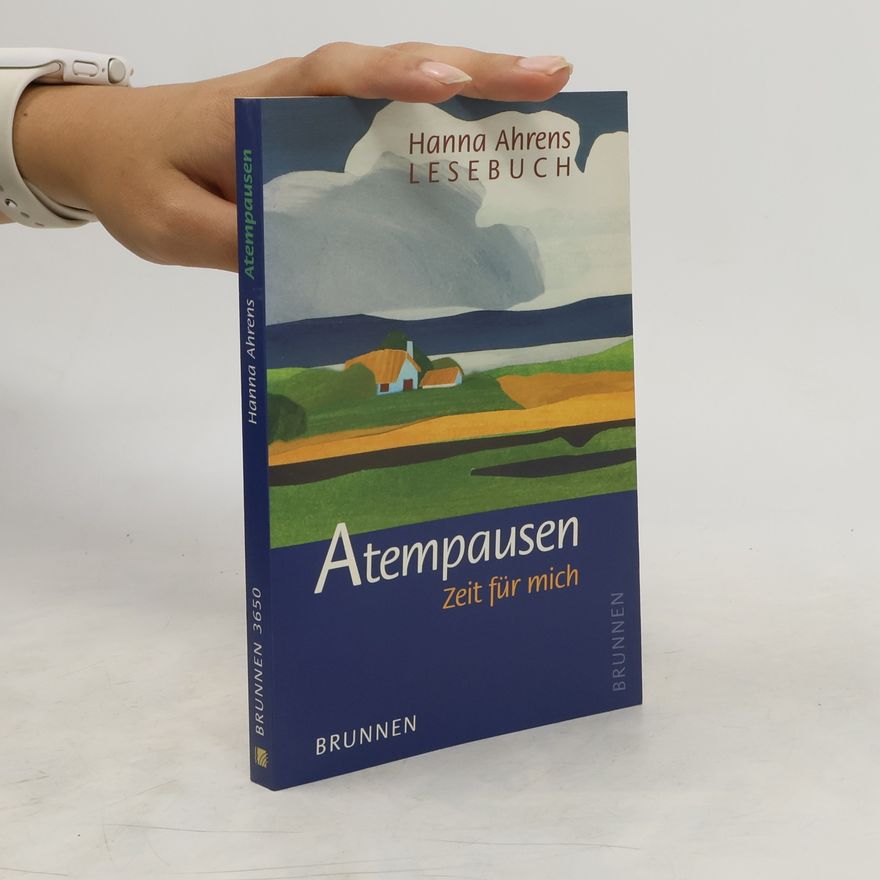 Hanna Ahrens Atempausen. Zeit für mich. Lesebuch