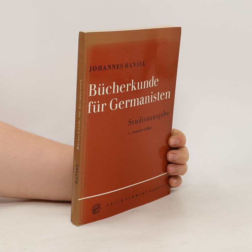 Johannes Hansel Bücherkunde für Germanisten. Studienausgabe