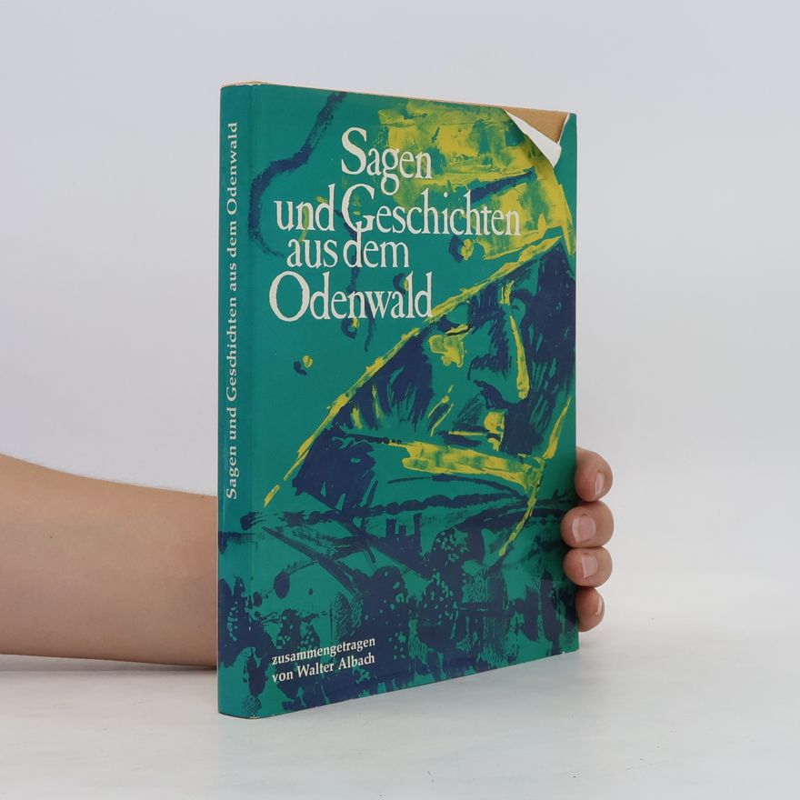Walter Albach Sagen und Geschichten aus dem Odenwald