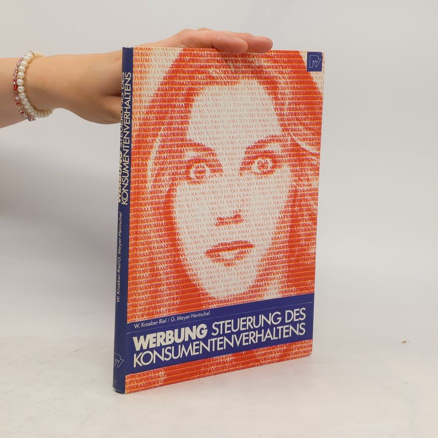Werner Kroeber-Riel Werbung - Steuerung des Konsumentenverhaltens