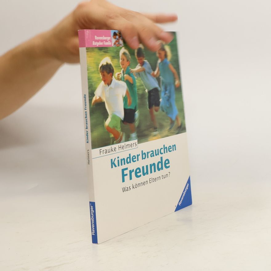 Frauke Helmers Kinder brauchen Freunde