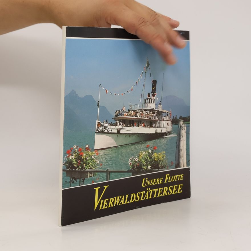 Autorenkollektiv Unsere Flotte. Vierwaldstättersee