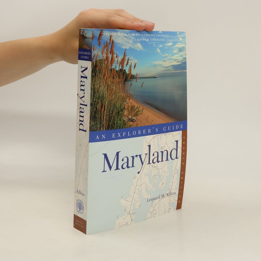 Leonard M. Adkins Explorer's Guide Maryland