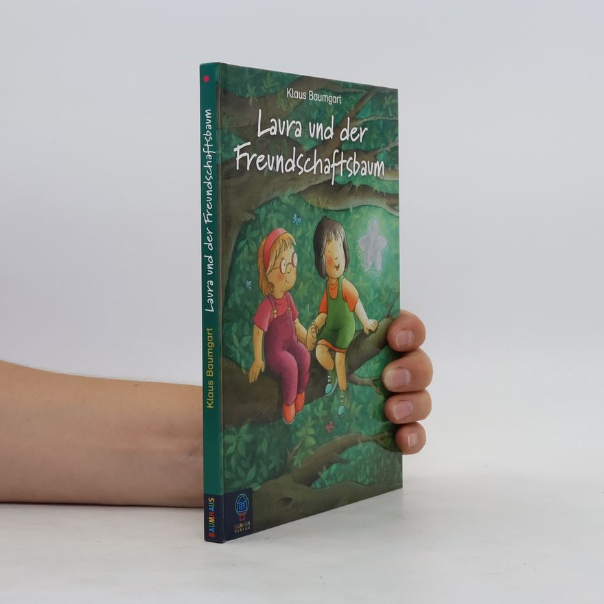 Klaus Baumgart Laura und der Freundschaftsbaum