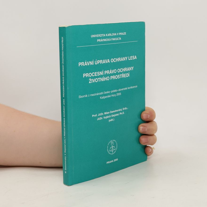 Milan Damohorský Právní úprava ochrany lesa