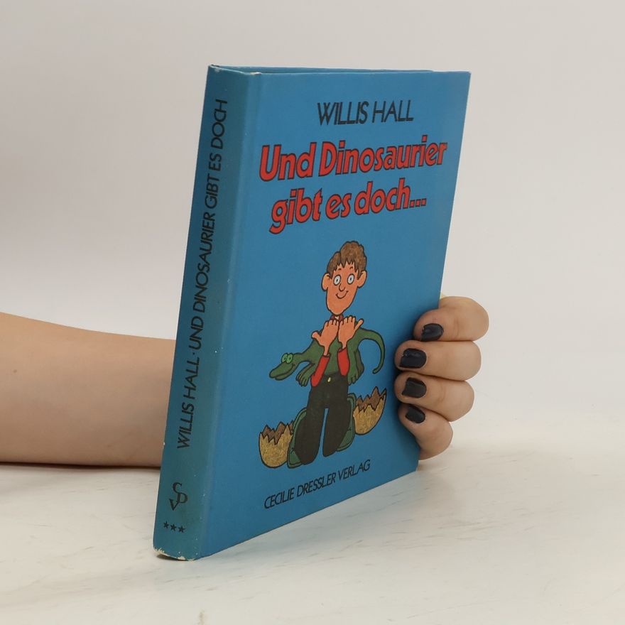 Willis Hall Und Dinosaurier gibt es doch ...